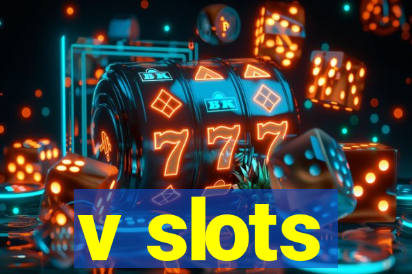 v slots