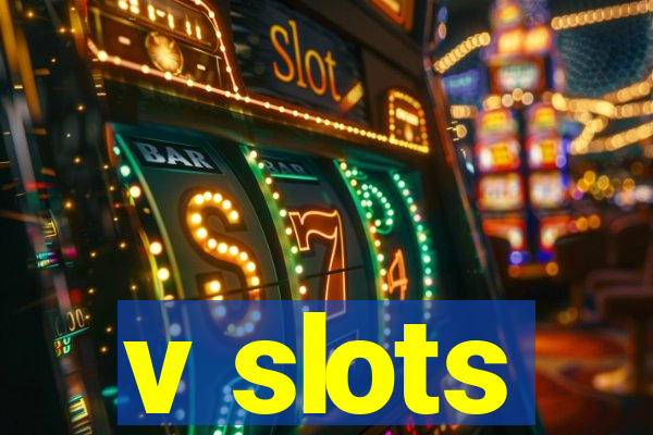 v slots