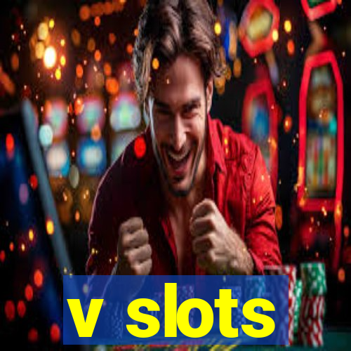 v slots