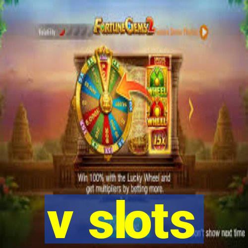 v slots