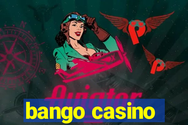 bango casino