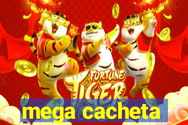 mega cacheta