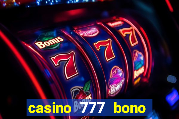 casino 777 bono sin deposito