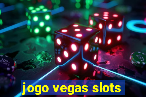 jogo vegas slots