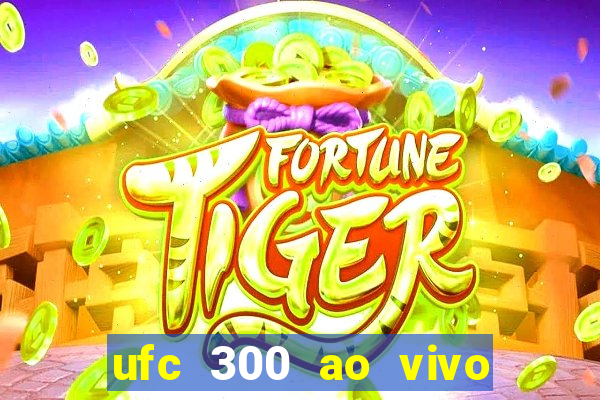 ufc 300 ao vivo online gr谩tis