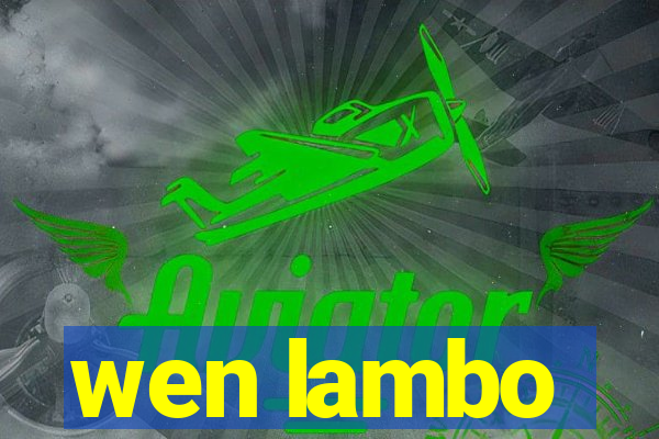 wen lambo