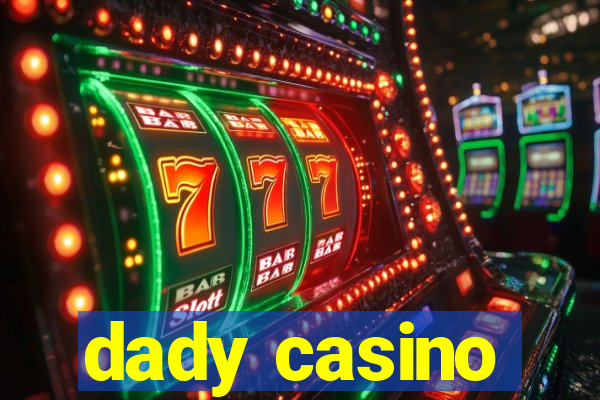 dady casino