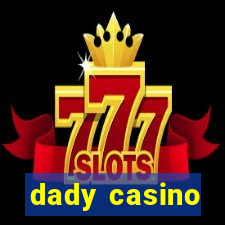 dady casino