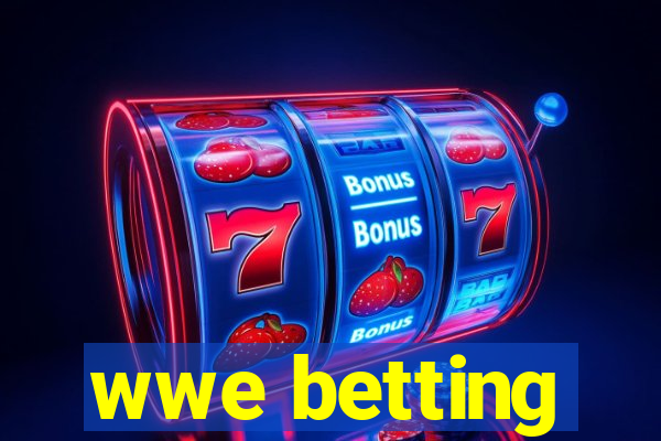 wwe betting