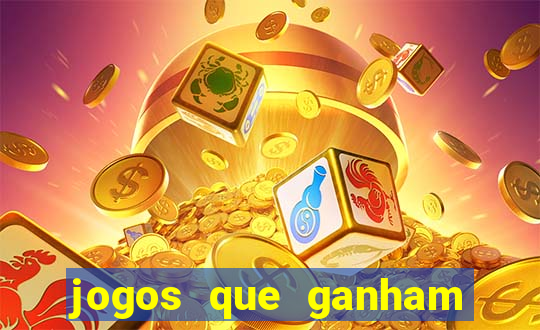 jogos que ganham dinheiro jogando