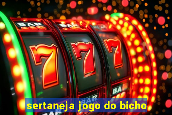 sertaneja jogo do bicho