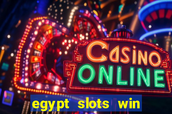 egypt slots win real money