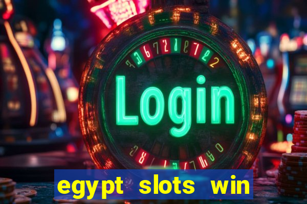 egypt slots win real money