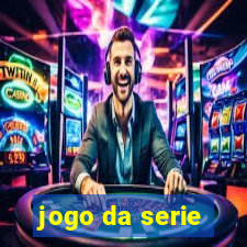 jogo da serie