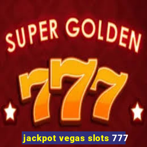 jackpot vegas slots 777