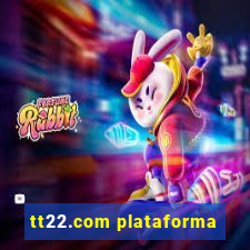 tt22.com plataforma