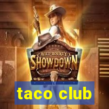 taco club