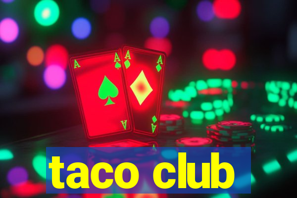 taco club