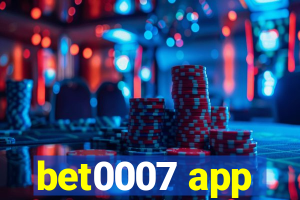 bet0007 app