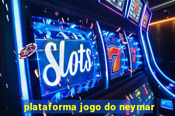 plataforma jogo do neymar