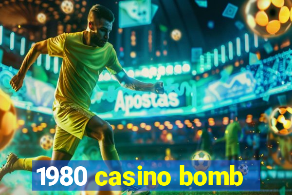 1980 casino bomb