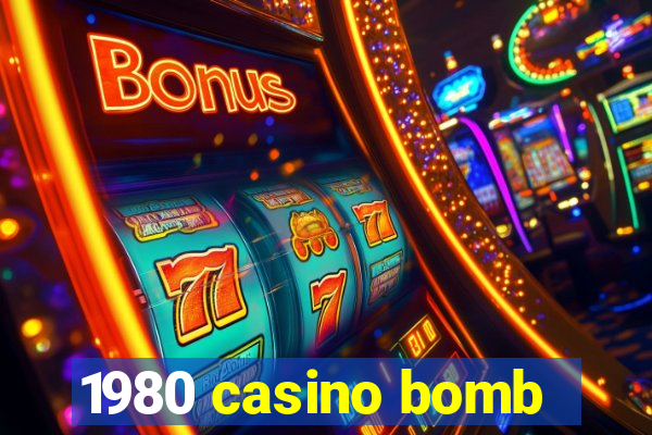 1980 casino bomb