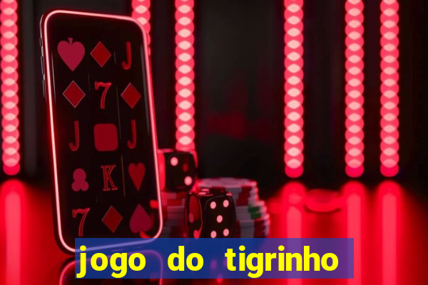 jogo do tigrinho que ganha bonus ao se cadastrar