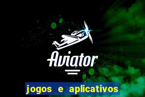 jogos e aplicativos para ganhar dinheiro