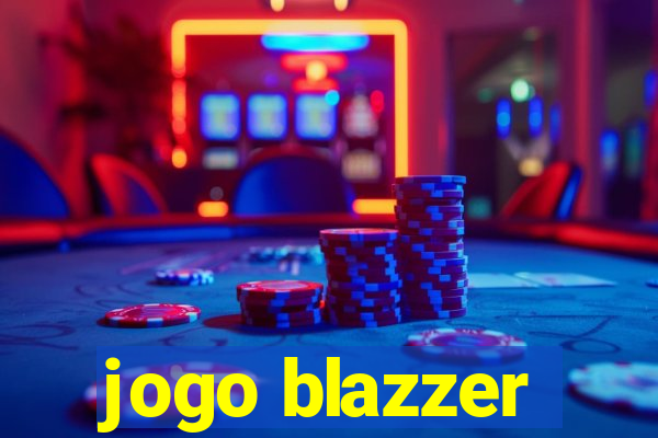 jogo blazzer