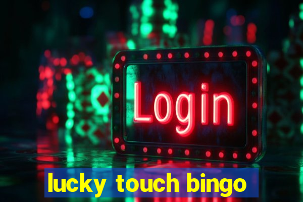 lucky touch bingo