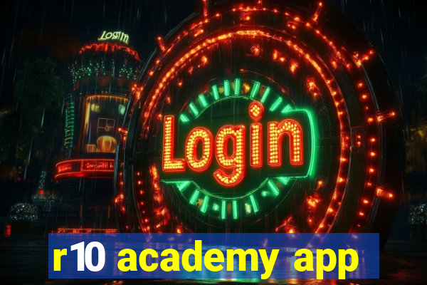 r10 academy app