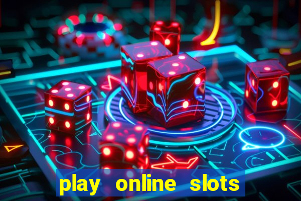 play online slots real money