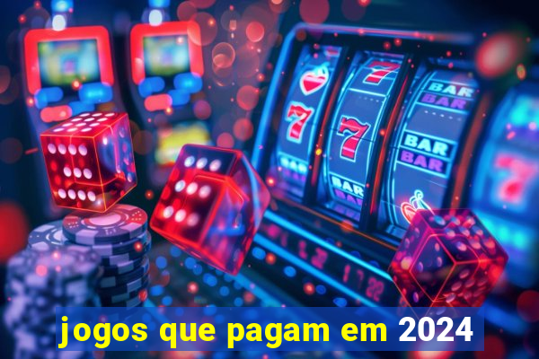 jogos que pagam em 2024