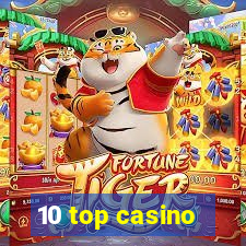 10 top casino