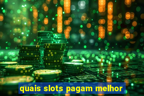 quais slots pagam melhor