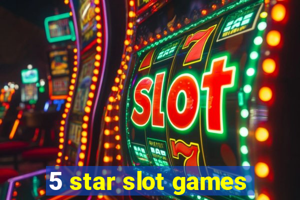 5 star slot games