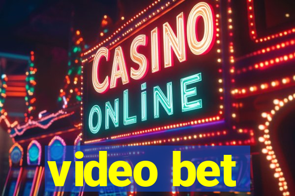 video bet