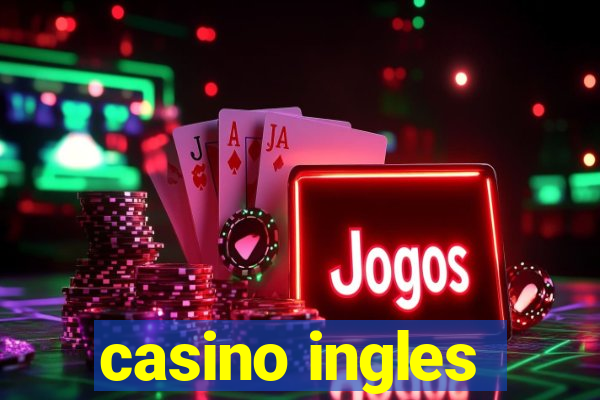 casino ingles