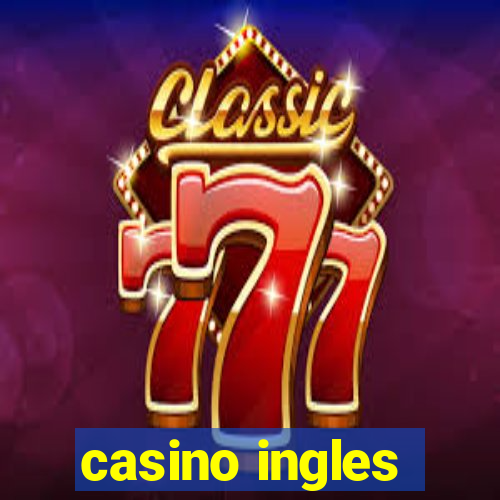 casino ingles