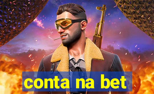 conta na bet