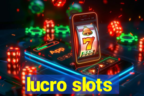 lucro slots