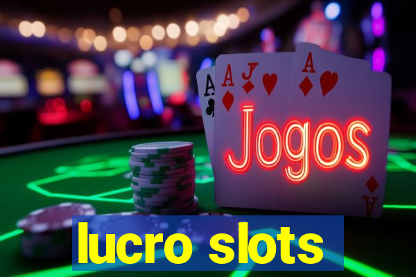 lucro slots