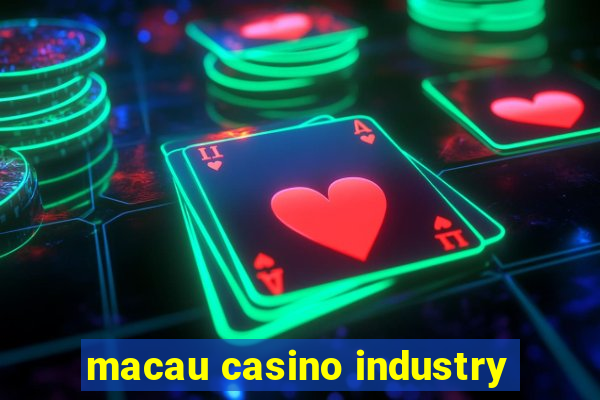 macau casino industry