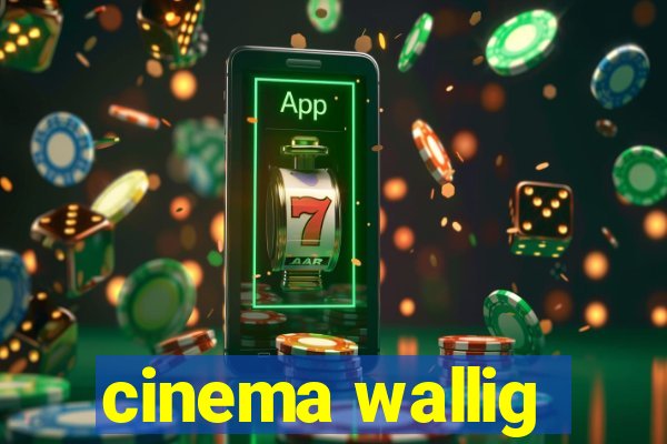 cinema wallig