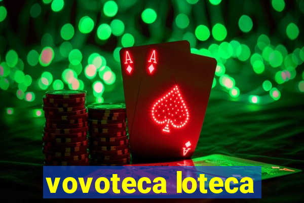 vovoteca loteca