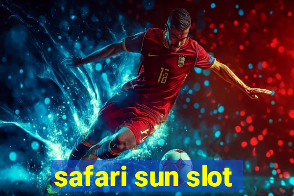 safari sun slot