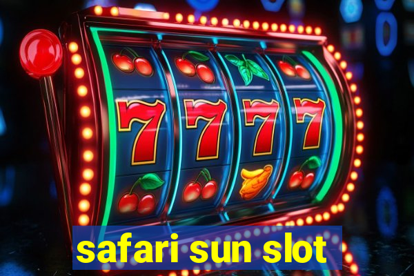 safari sun slot