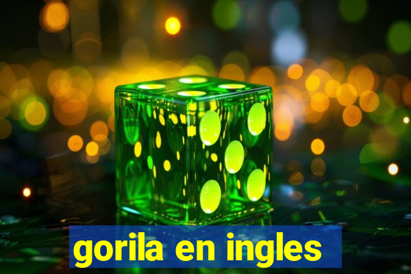 gorila en ingles