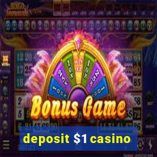 deposit $1 casino