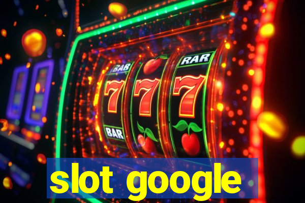 slot google